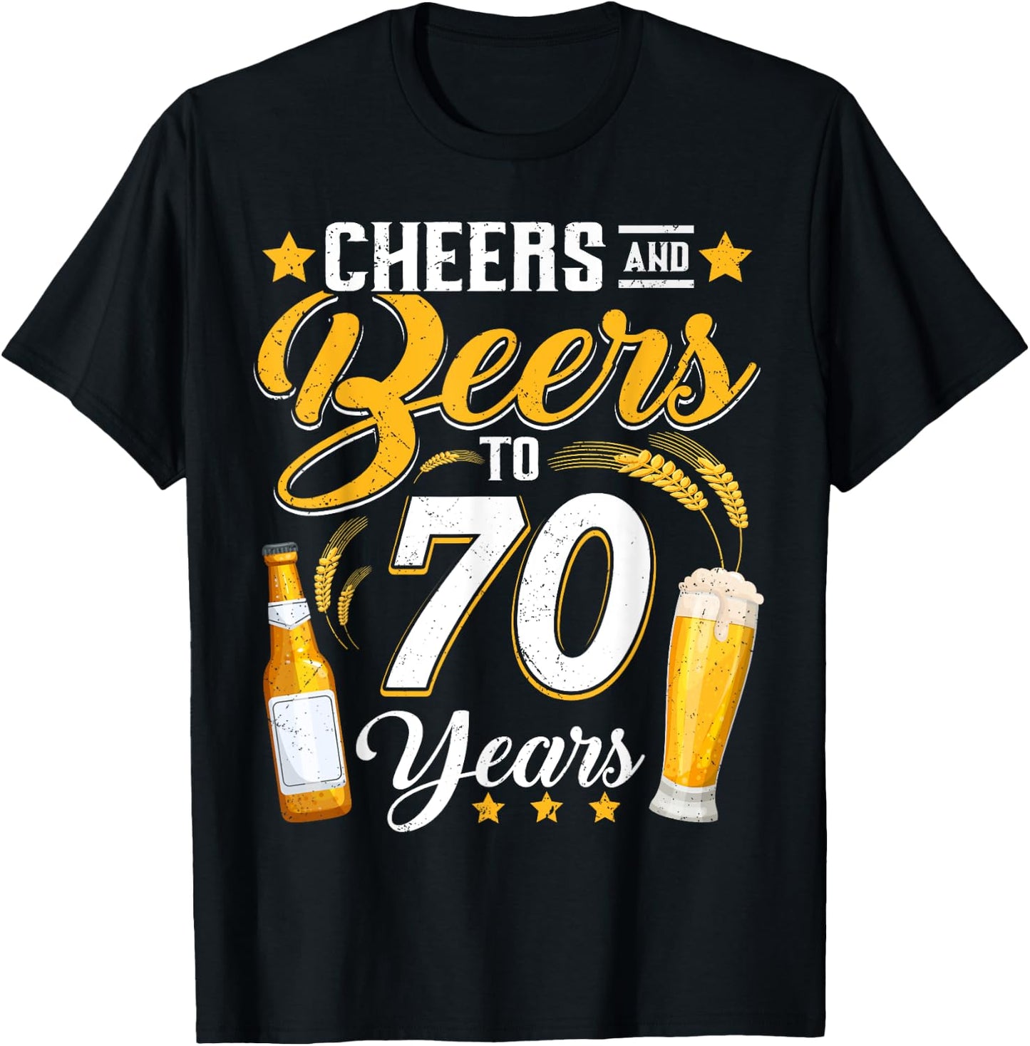 Cheers And Beers To 70 Years Funny 70th Birthday Drinking T-Shirt - T-Shirt | Black