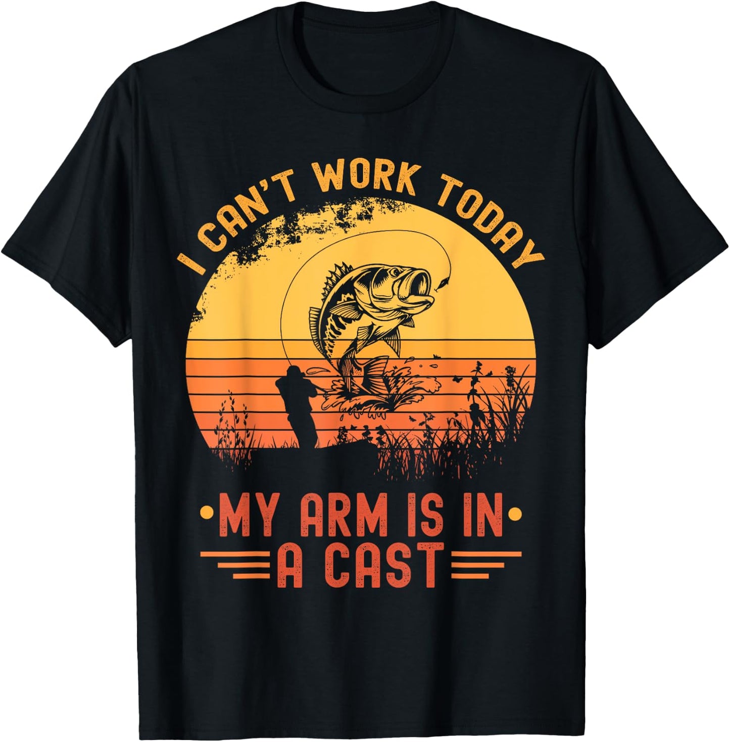 I Can't Work Today My Arm In A Cast Funny Fishing Fisherman T-Shirt - T-Shirt | Black