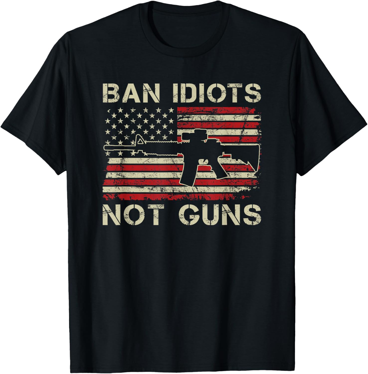 Ban Idiots Not Guns - AR15 USA Flag 2nd Amendment Funny Gun T-Shirt - T-Shirt | Black