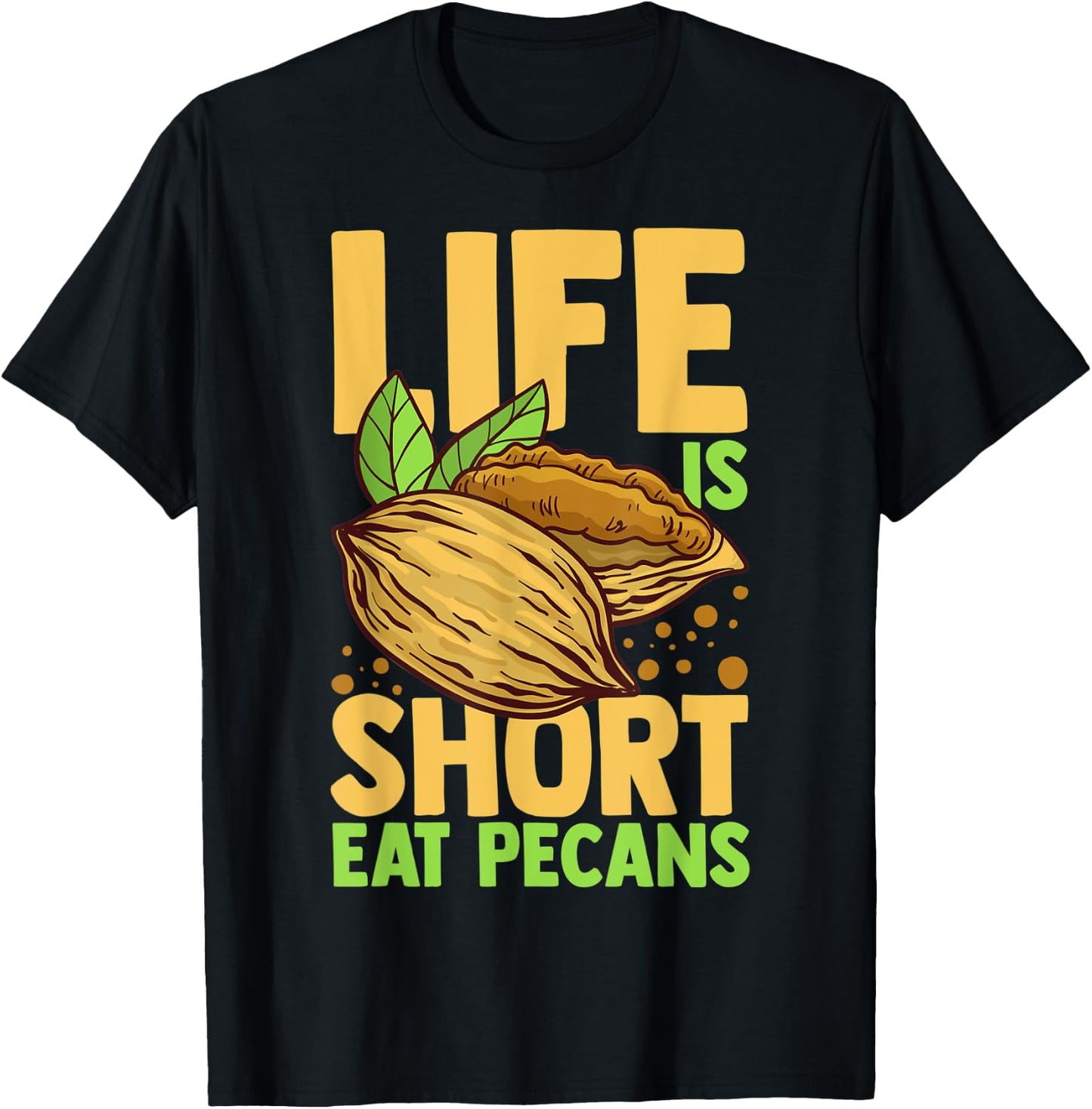 Pecan Pie Candy Roasted Nut Recipe T-Shirt - T-Shirt | Black