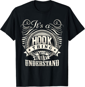 It's A HOOK Thing You Wouldn't Understand HOOK Family T-Shirt - T-Shirt | Black