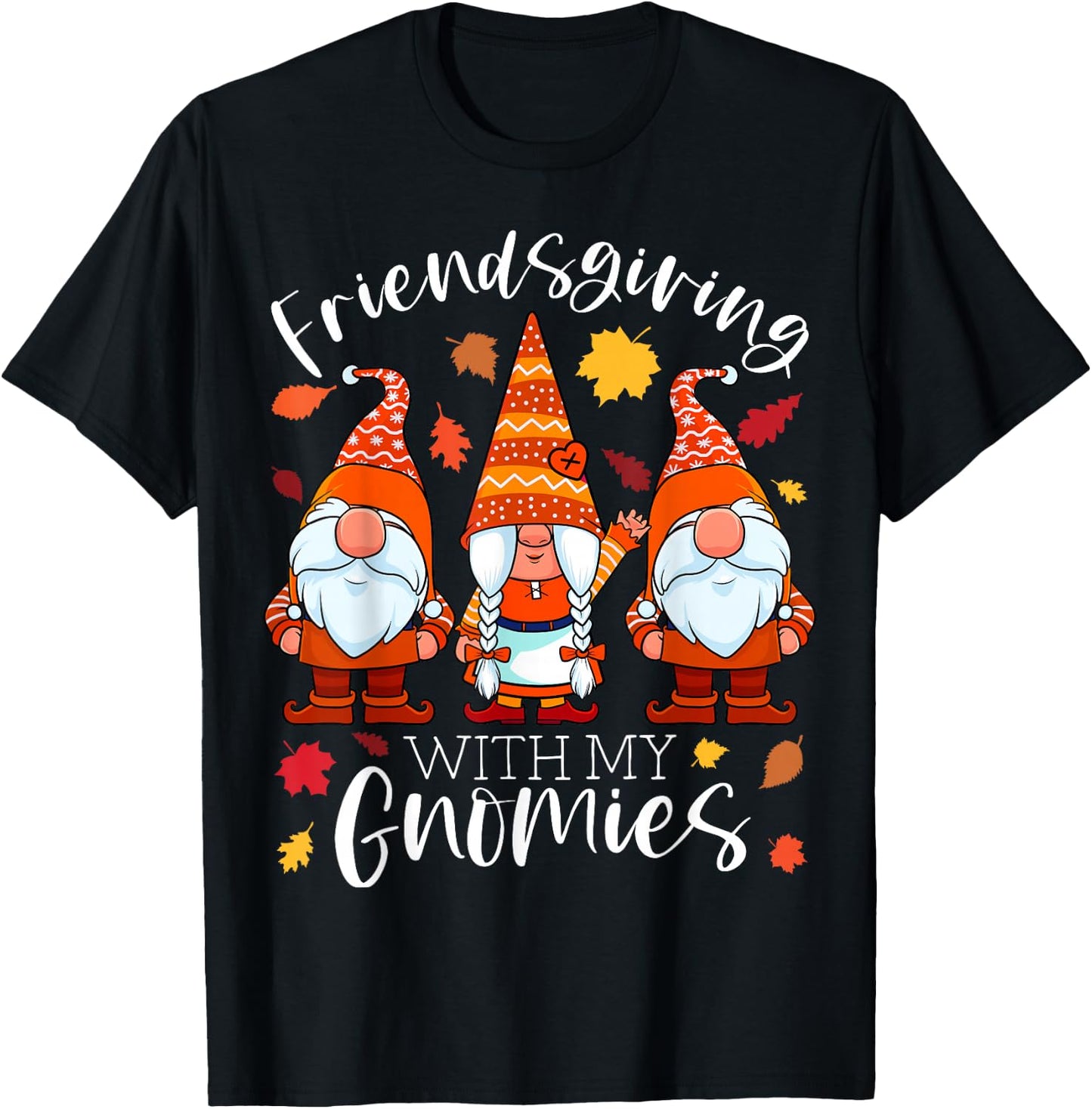 Friendsgiving With My Gnomies Thanksgiving Three Gnomes T-Shirt - T-Shirt | Black