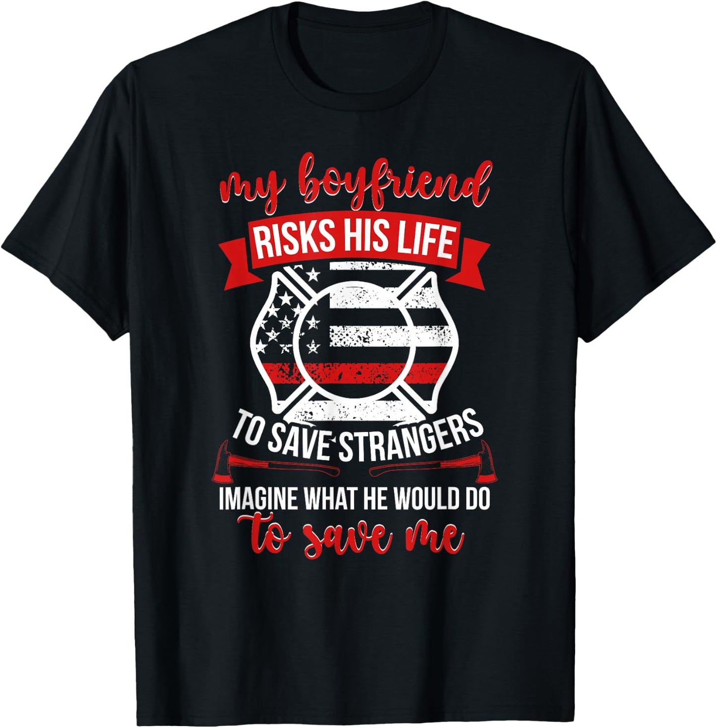 My Boyfriend Fire Girlfriend Firefighter Girlfriend T-Shirt - T-Shirt | Black