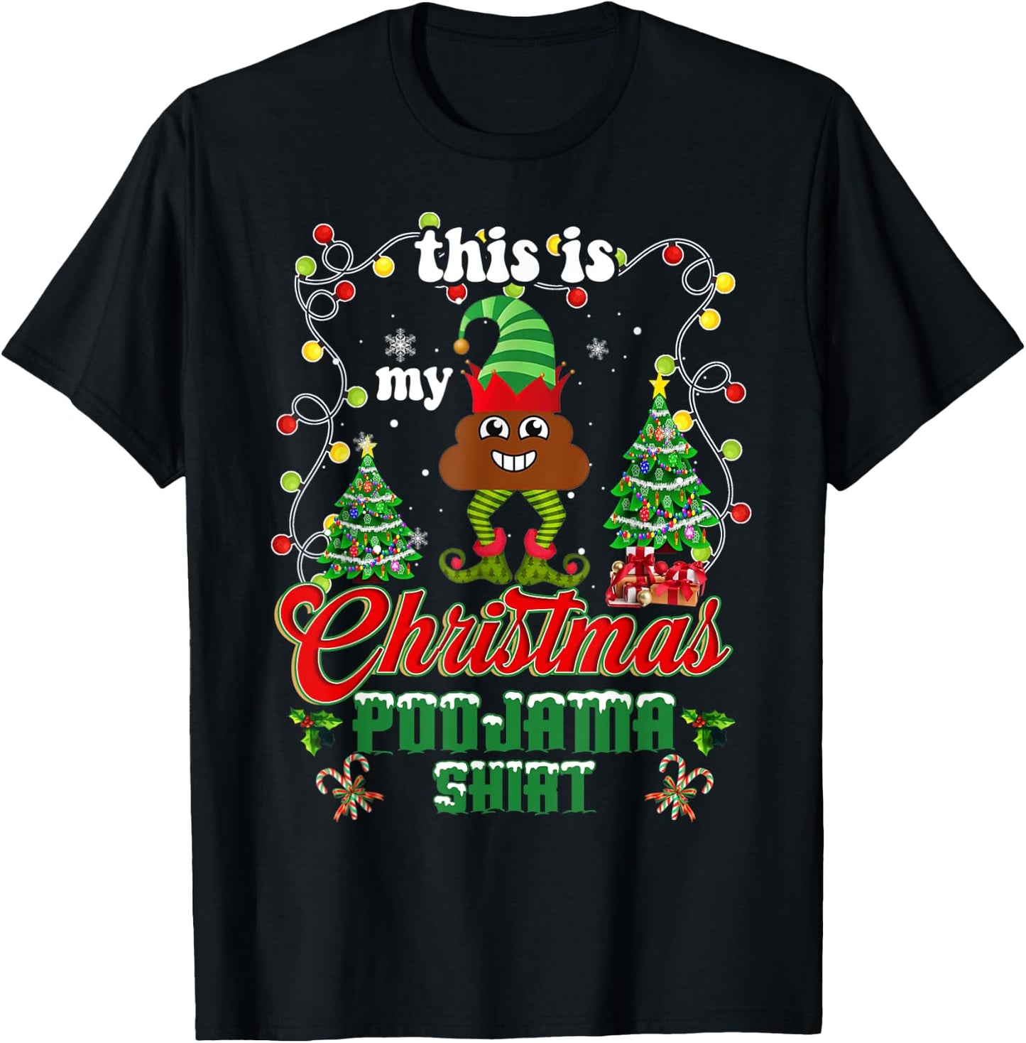 Elf Poop Pajama This Is My Christmas Lights Poojama Shirt T-Shirt - T-Shirt | Black