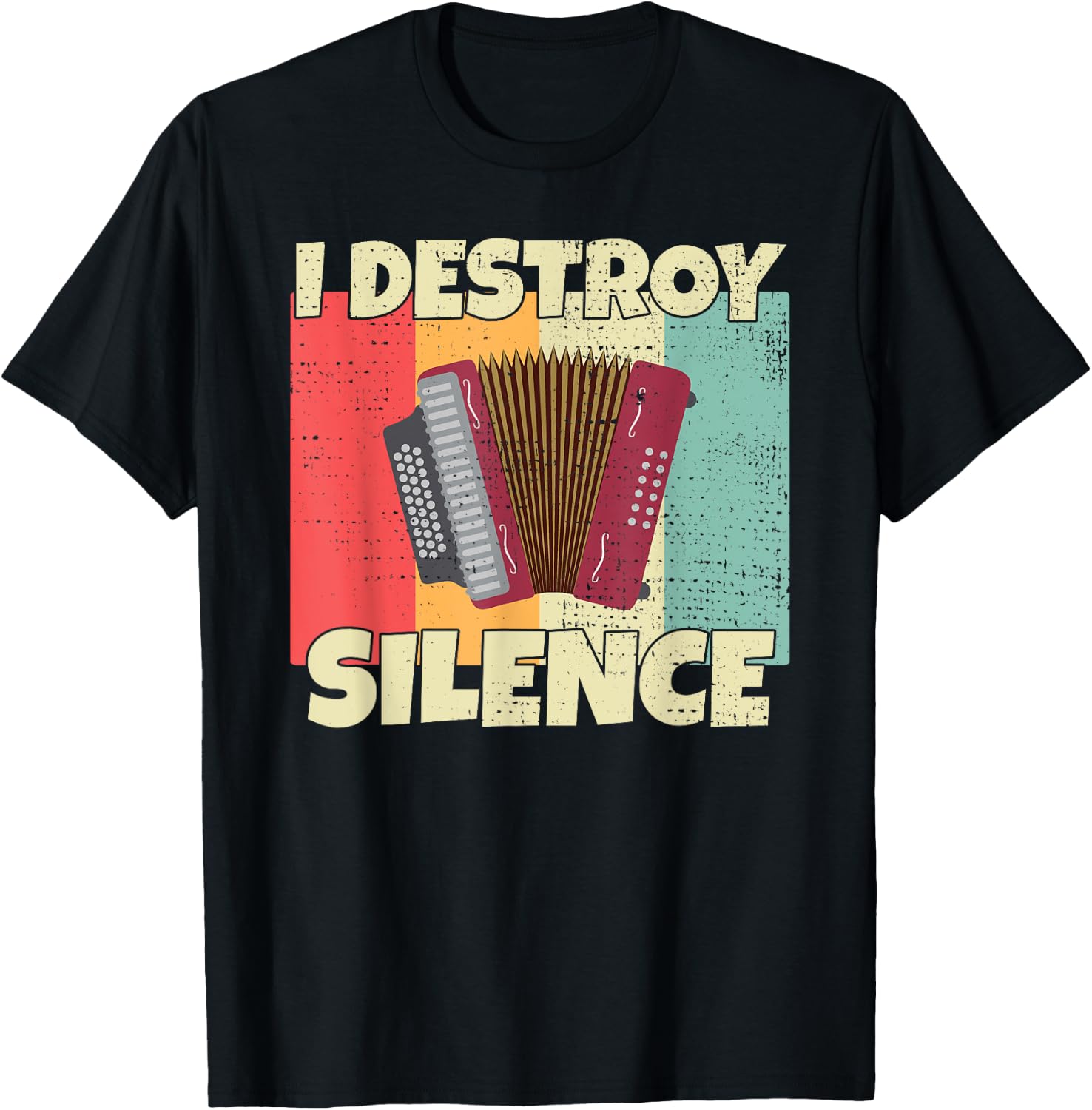 Funny Accordion instrument I Destroy Silence for Accordion T-Shirt - T-Shirt | Black
