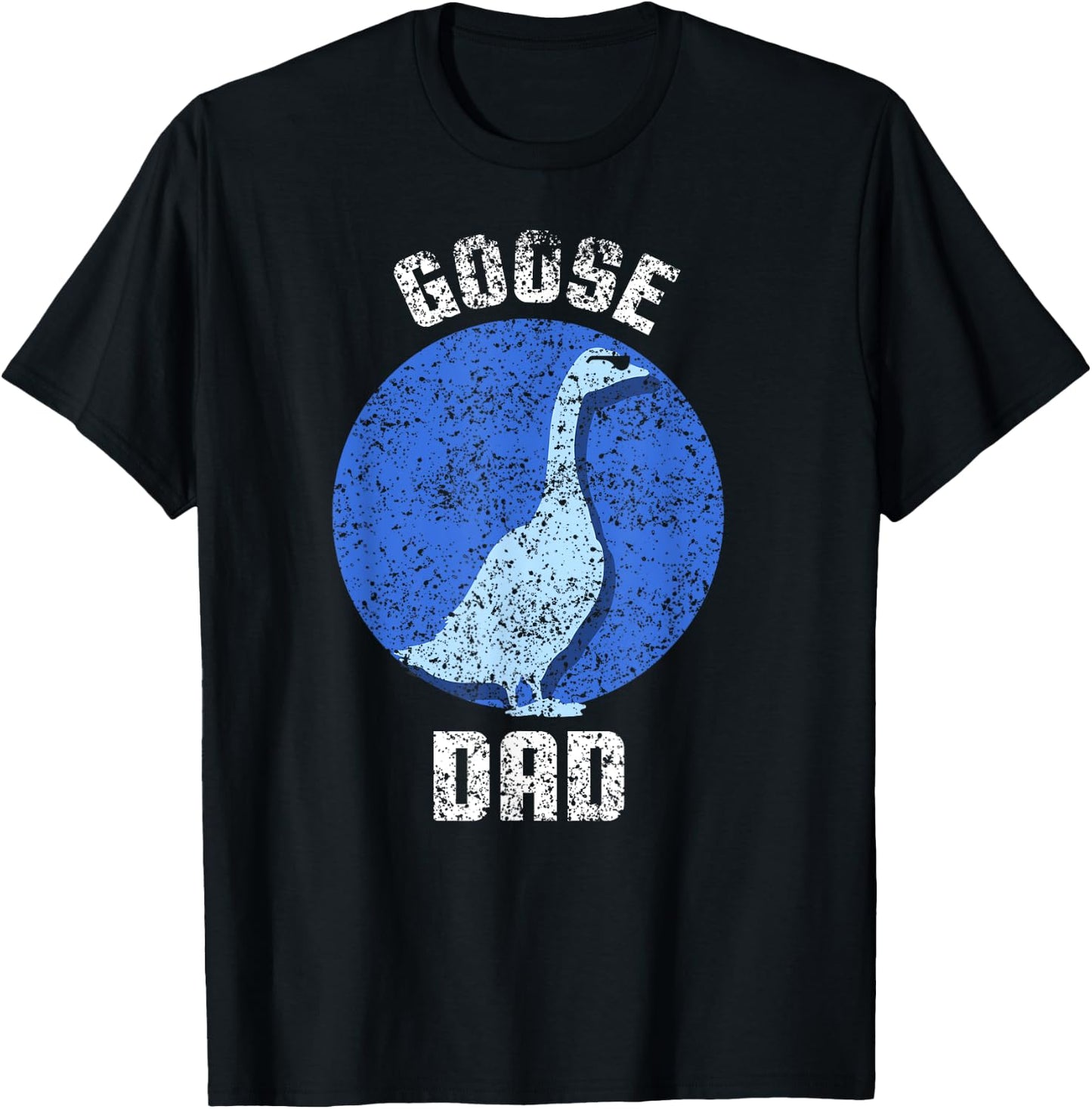 Goose Dad Animal Lover Geese Owner T-Shirt - T-Shirt | Black
