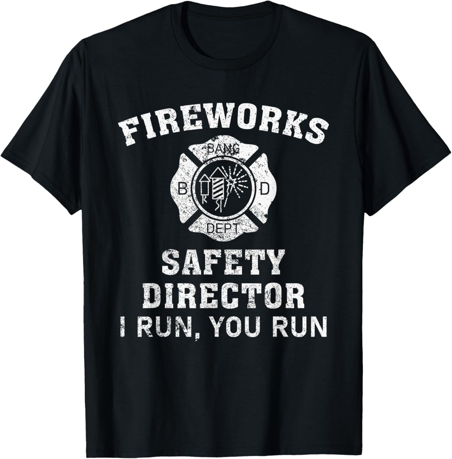 Fireworks Safety Director I Run You Run Bang T-Shirt - T-Shirt | Black