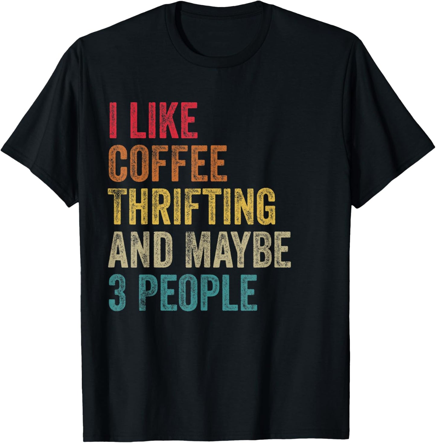 I like Coffee Thrifting & maybe 3 people men women vintage T-Shirt - T-Shirt | Black
