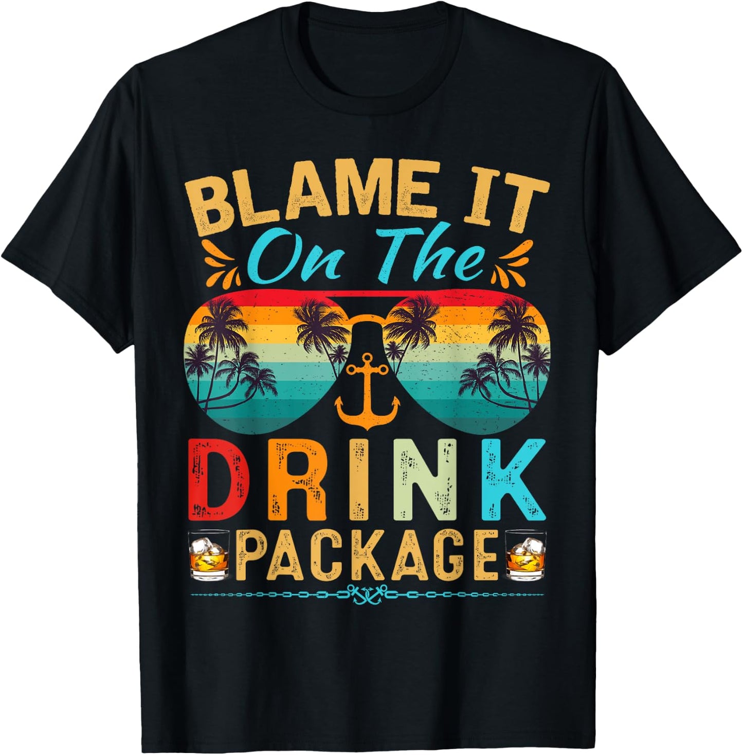 Funny Cruise Blame It On The Drink Package Cruise Vacation T-Shirt - T-Shirt | Black