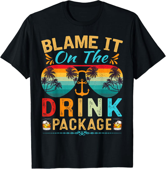 Funny Cruise Blame It On The Drink Package Cruise Vacation T-Shirt - T-Shirt | Black