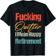 Funny Vintage Fucking Quitter I Mean Happy Retirement 2023 T-Shirt - T-Shirt | Black