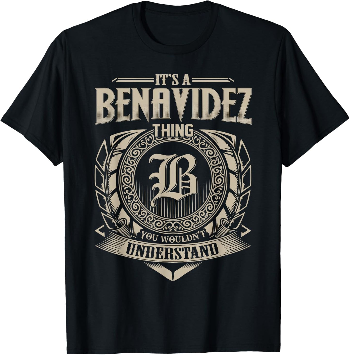 It's A BENAVIDEZ Thing You Wouldn't Understand Name Vintage T-Shirt - T-Shirt | Black