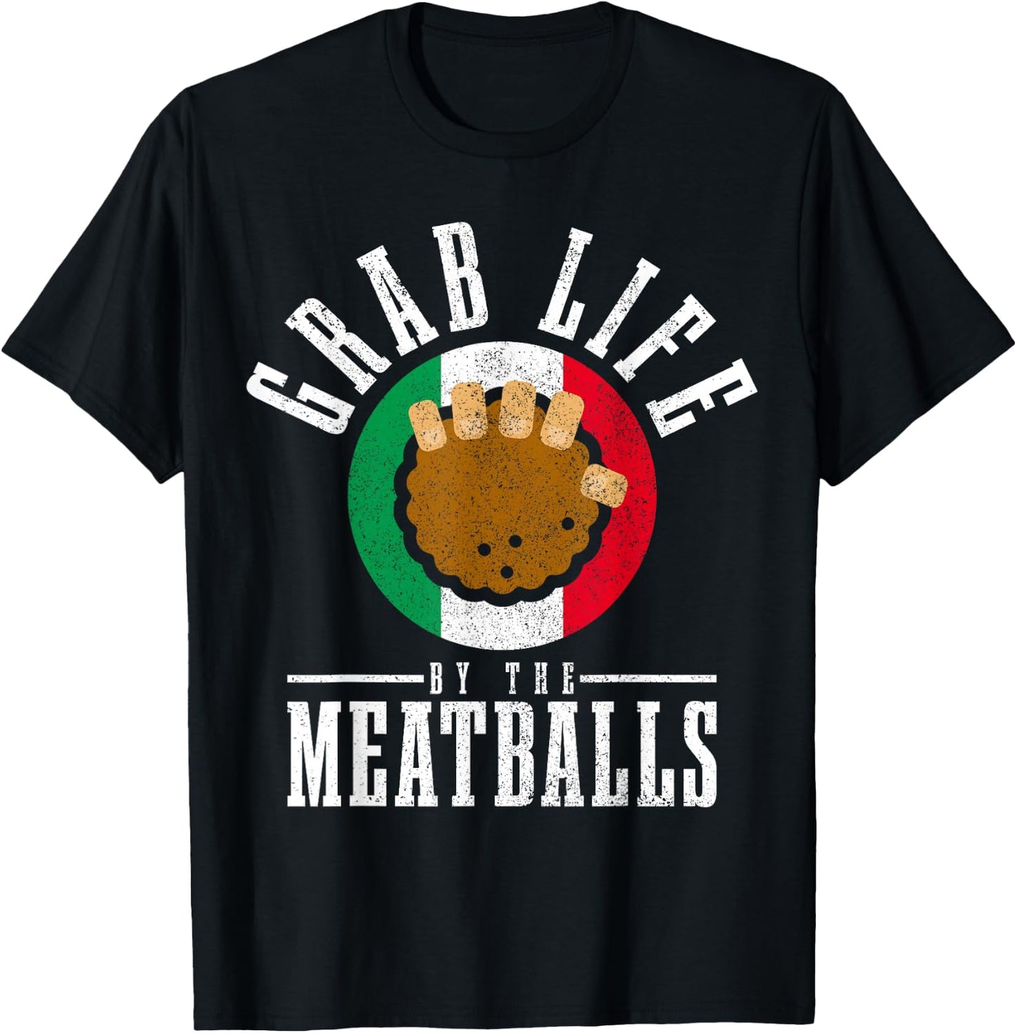 Italian Chef Grab Life By The Meatballs Funny Italy Italia T-Shirt - T-Shirt | Black