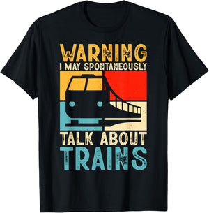 Warning I May Spontaneously Talk About Trains T-Shirt - T-Shirt | Black