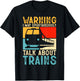 Warning I May Spontaneously Talk About Trains T-Shirt - T-Shirt | Black