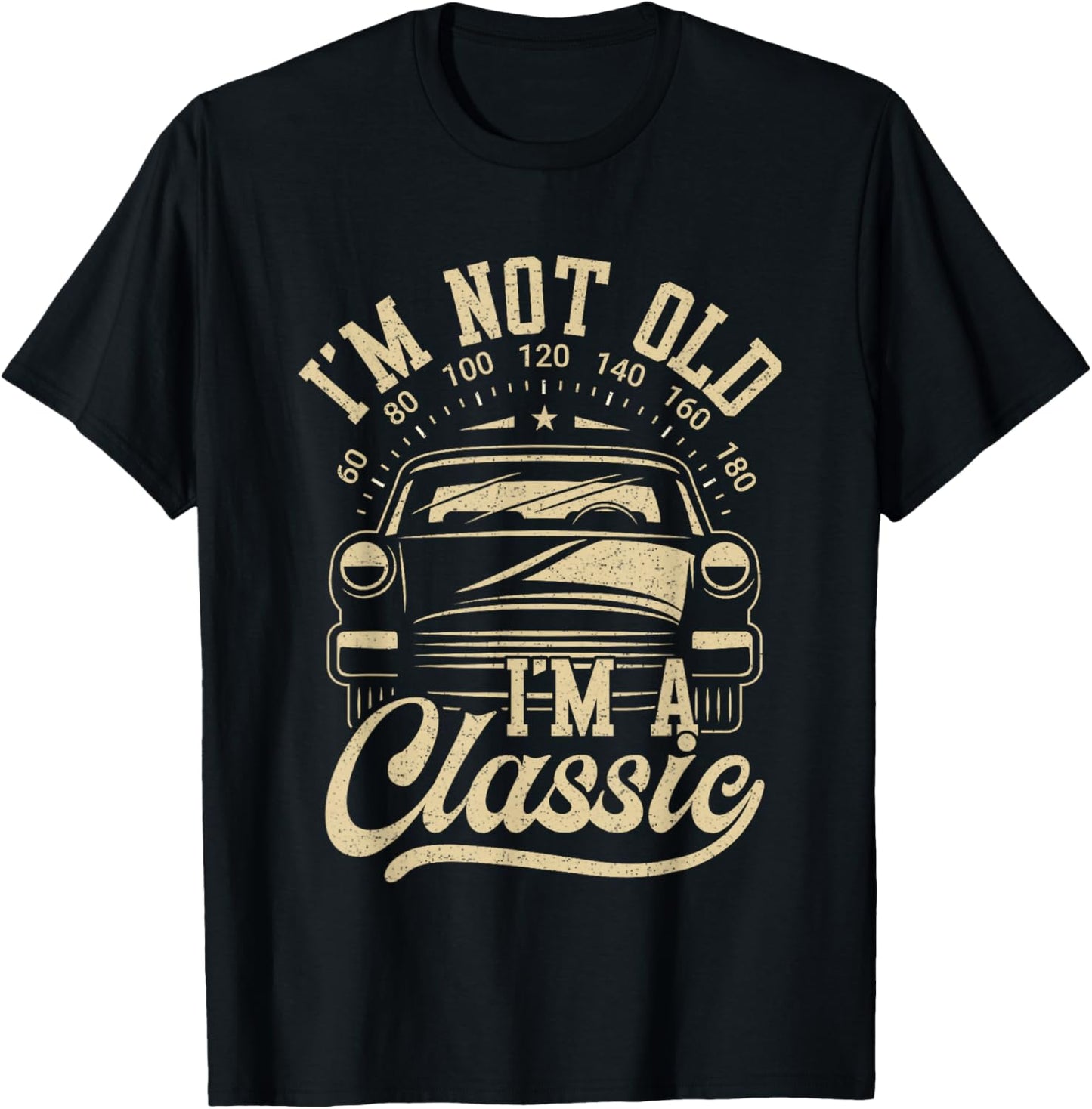 Vintage I'm Not Old I'm A Classic Funny Car Lover Quote T-Shirt - T-Shirt | Black
