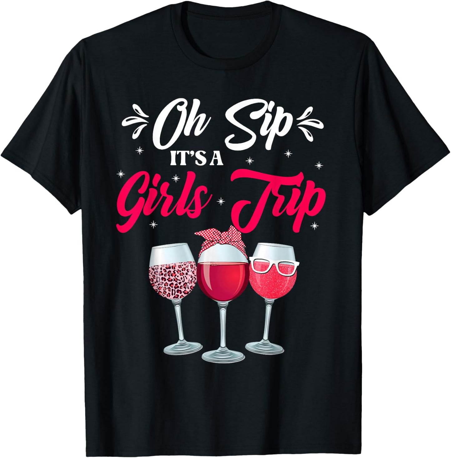 Wine Glasses Funny Oh Sip It's A Girls Trip Leopard Print T-Shirt - T-Shirt | Black