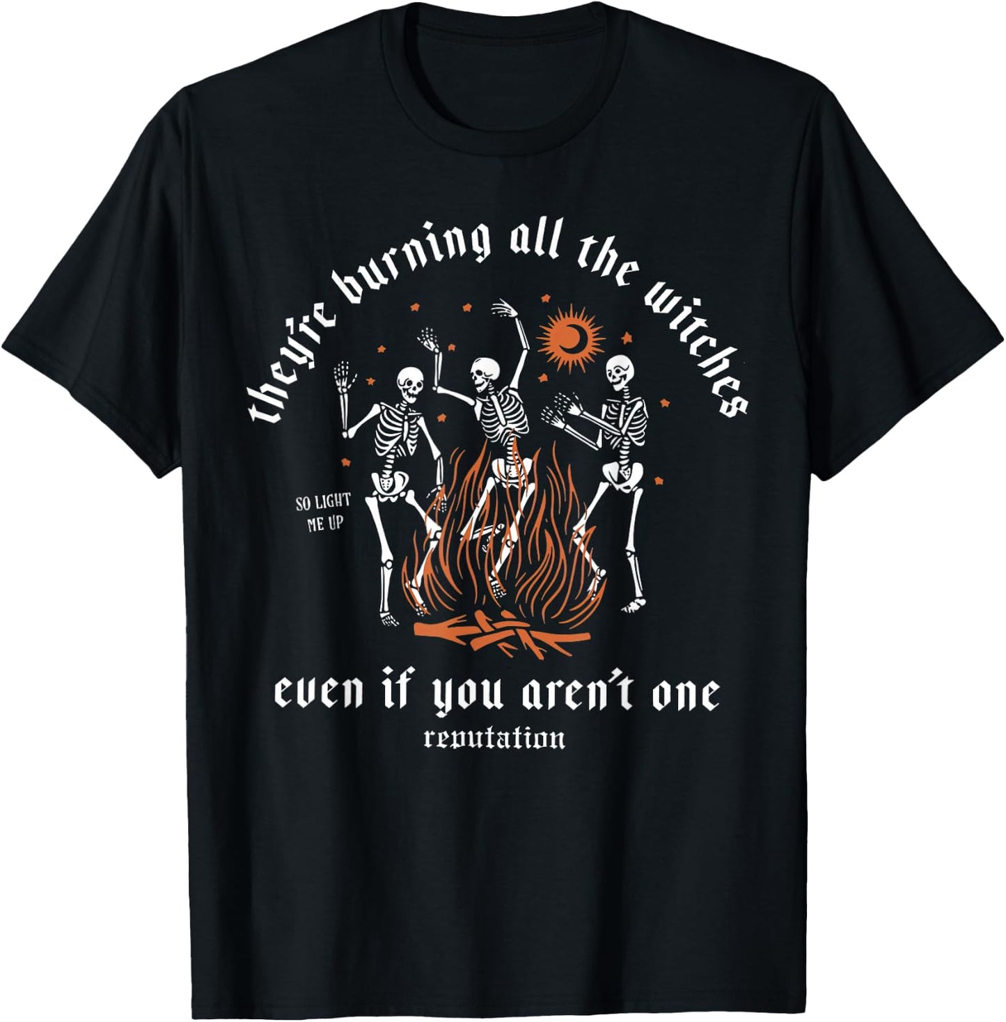 They're Burning All The Witches Halloween Skeleton Dancing T-Shirt - T-Shirt | Black
