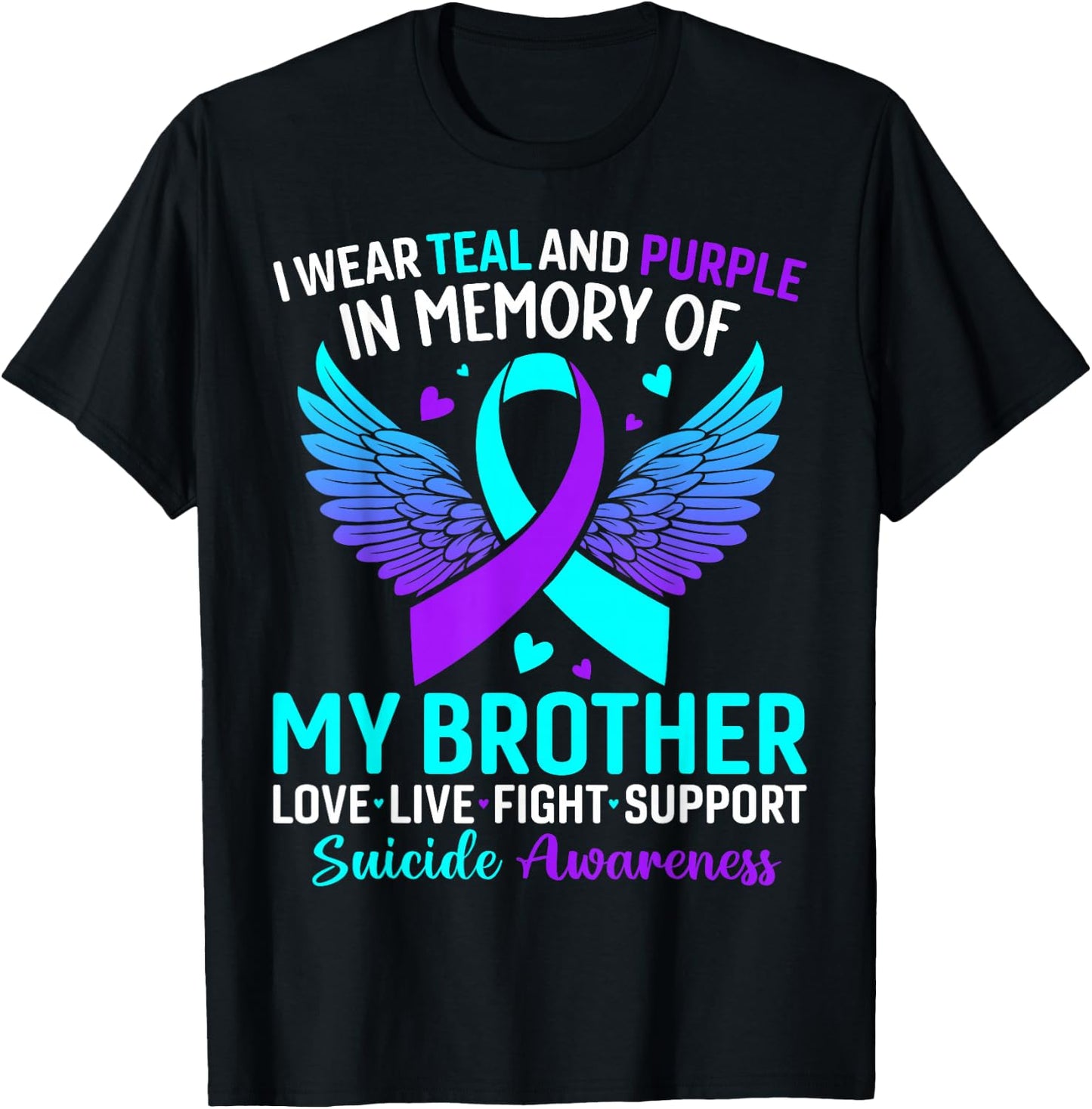 I Wear Teal and Purple for My Brother Suicide Prevention T-Shirt - T-Shirt | Black