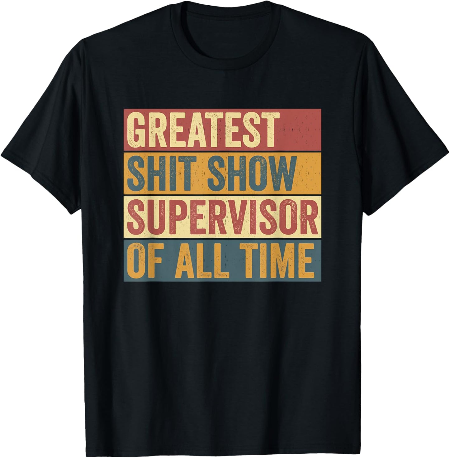 Funny Boss Manager Parent Joke Humor | Shit Show Supervisor T-Shirt - T-Shirt | Black
