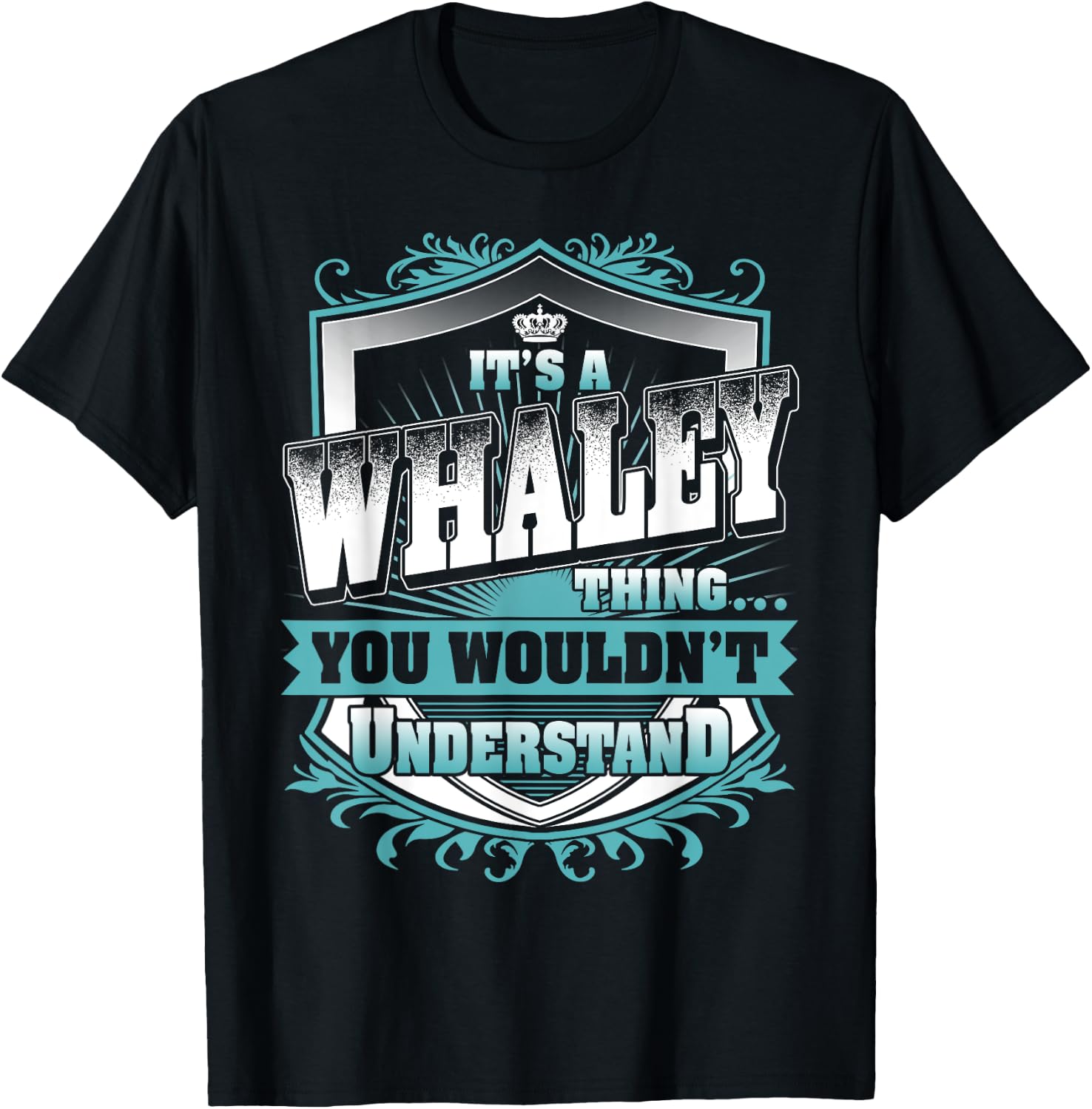 It's A WHALEY Thing You Wouldn't Understand Name Vintage T-Shirt - T-Shirt | Black