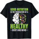 Good Nutrition Is The Foundation Of A Healthy Body And Mind T-Shirt - T-Shirt | Black