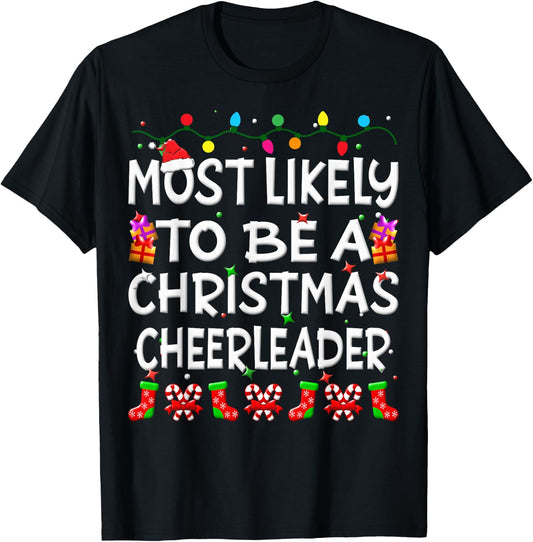 Most Likely To Be A Christmas cheerleader Family Funny Joy T-Shirt - T-Shirt | Black