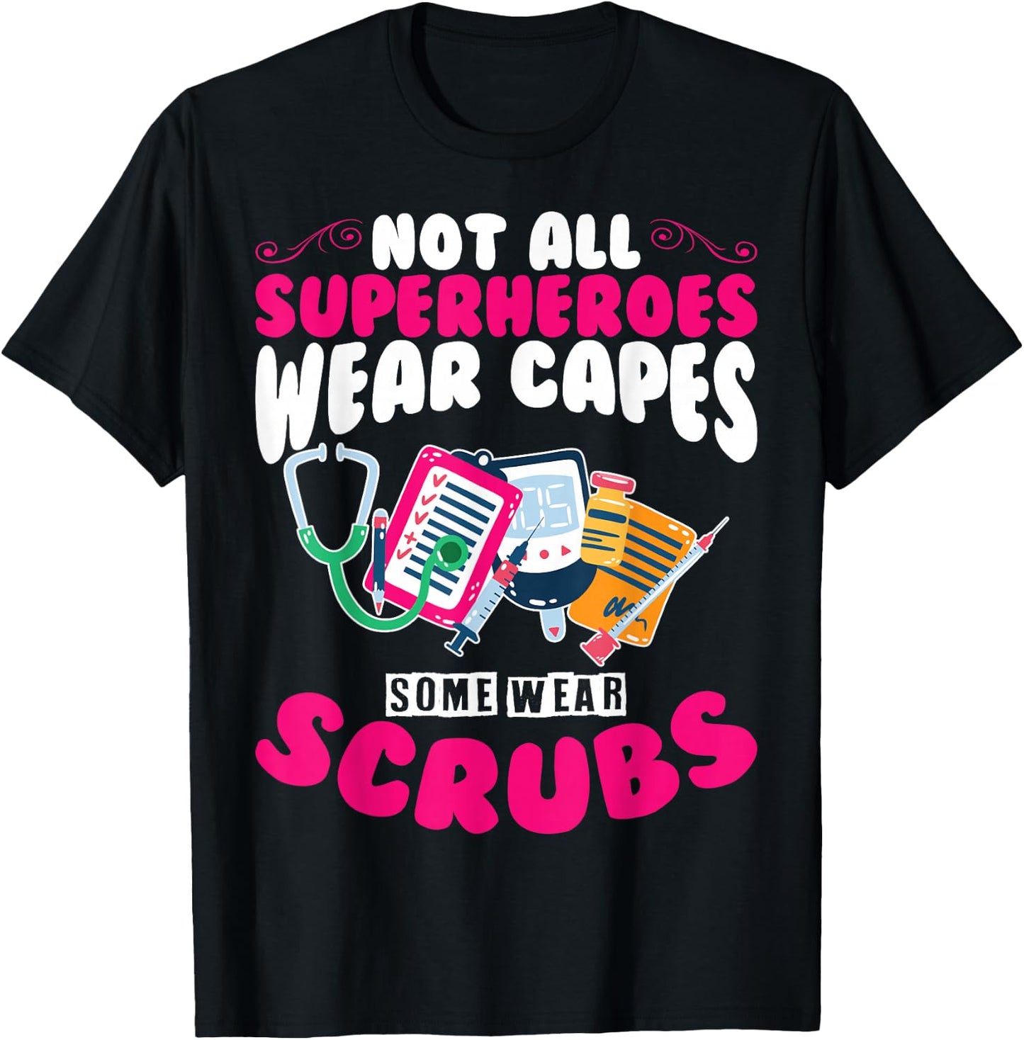 Hero Nurses Hero Wears Scrubs Hero Scrubs Nurses Are Heroes T-Shirt - T-Shirt | Black
