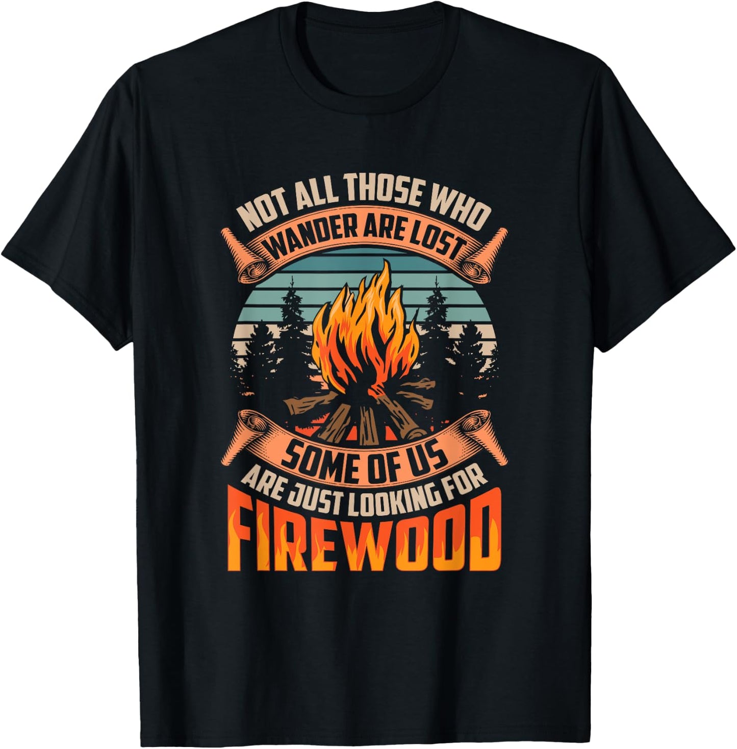 Not All Those Who Wander Are Lost Funny Outdoor Camping T-Shirt - T-Shirt | Black