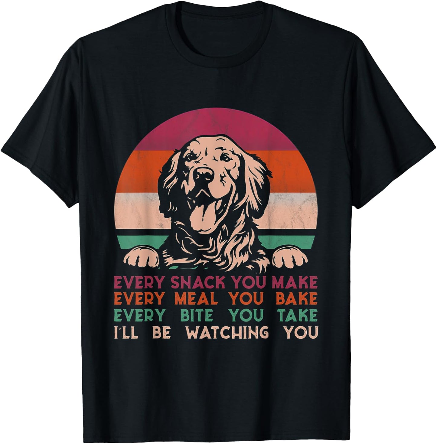 Every snack you make Golden Retriever dog breed retro T-Shirt - T-Shirt | Black