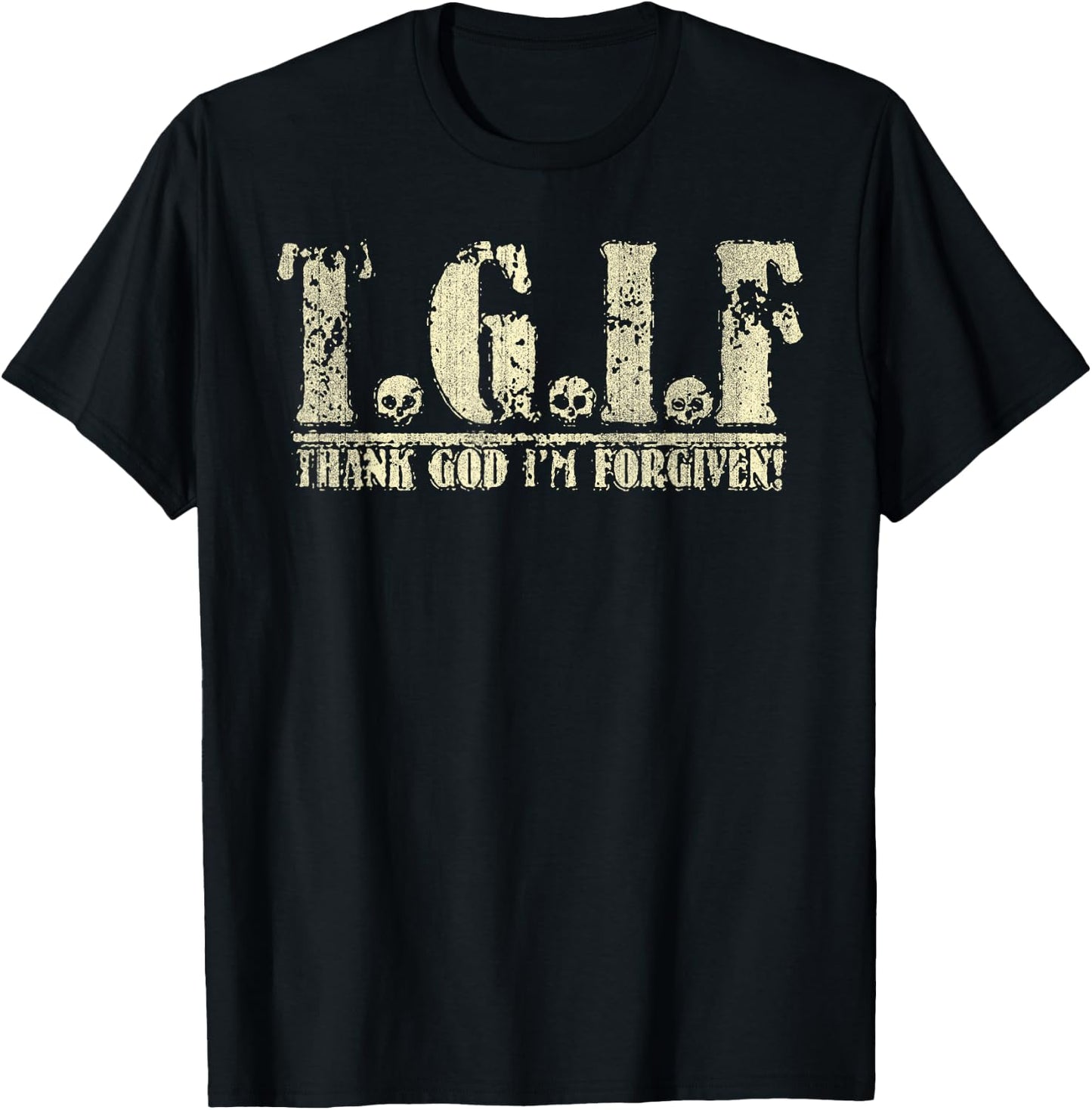 TGIF Thank God I'm Forgiven Funny Christian T-Shirt - T-Shirt | Black