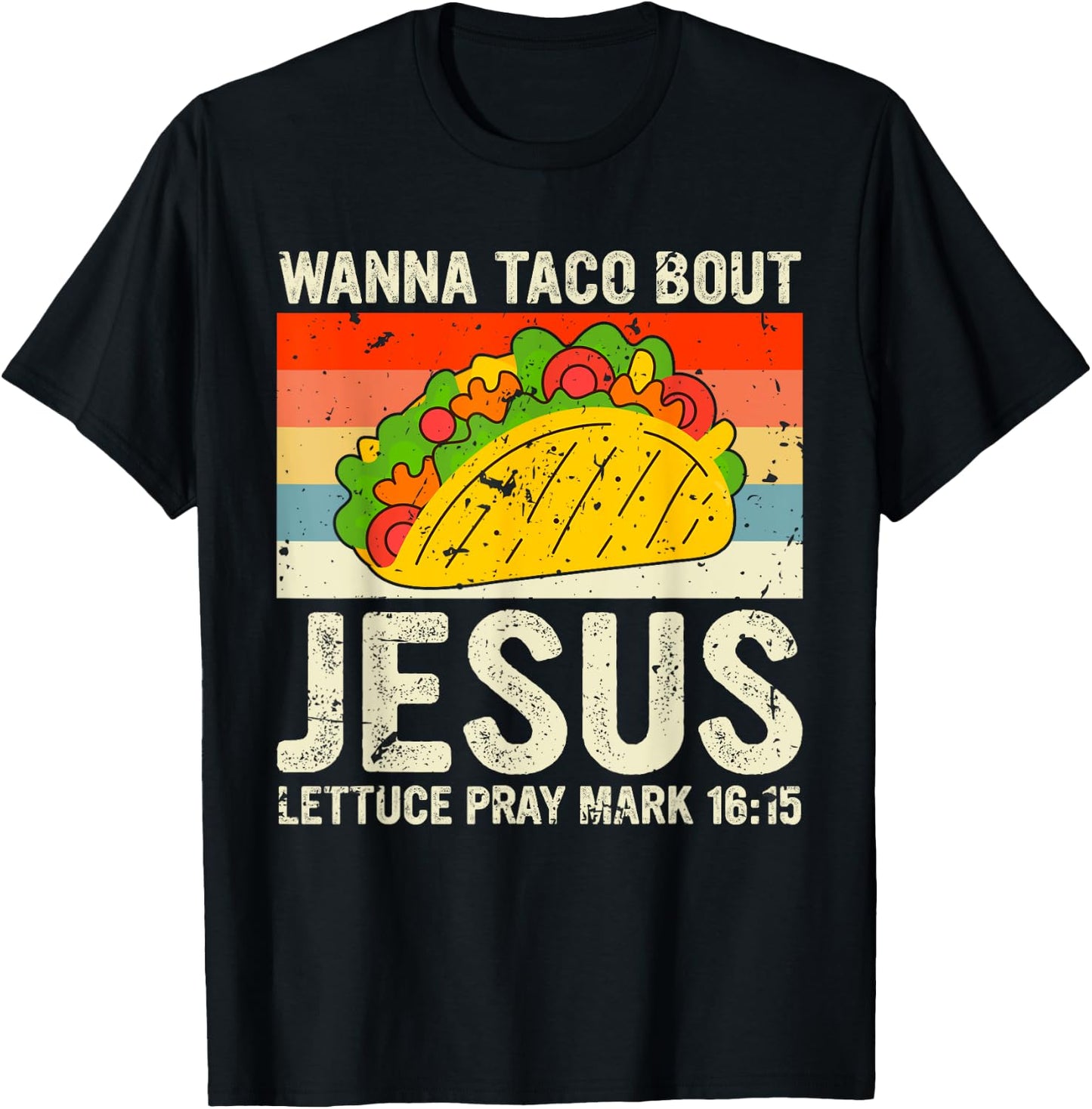 Vintage Retro Wanna Taco Bout Jesus Funny Taco Christian T-Shirt - T-Shirt | Black