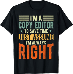 Copy Editor Design | I´m always right | Copy Editor T-Shirt - T-Shirt | Black