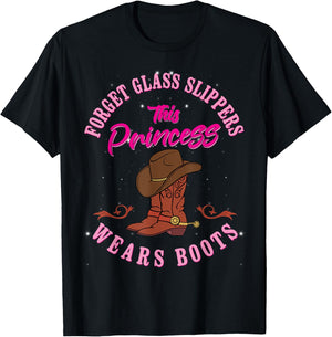 Forget Glass Slippers This Princess Wears Boots Country Gals T-Shirt - T-Shirt | Black