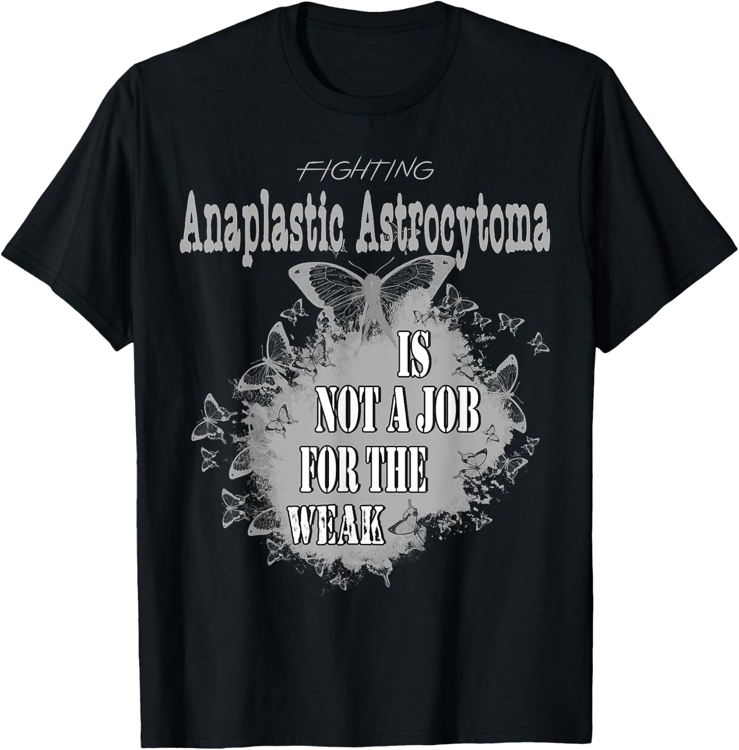 Anaplastic Astrocytoma Awareness T-Shirt - T-Shirt | Black