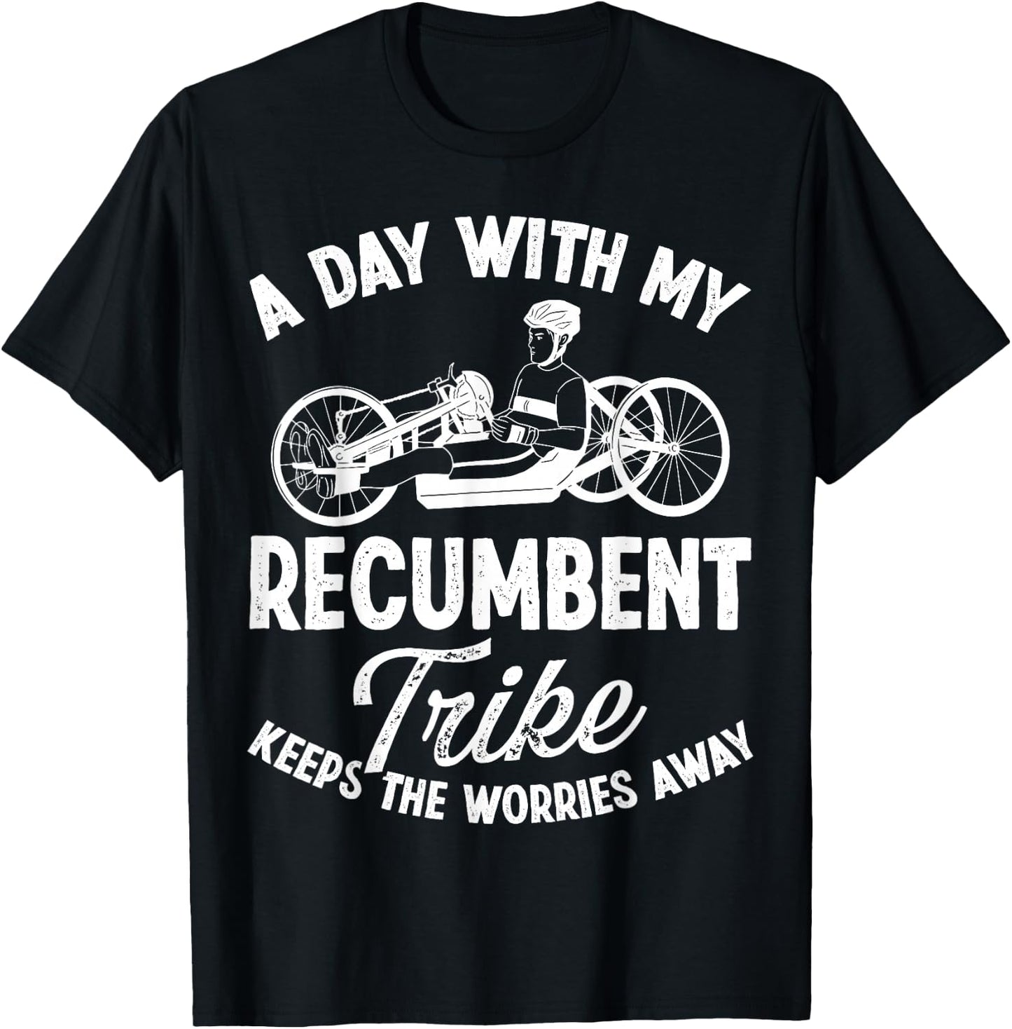 Recumbent Trike Lover Cyclist Recumbent Bike Triking T-Shirt - T-Shirt | Black