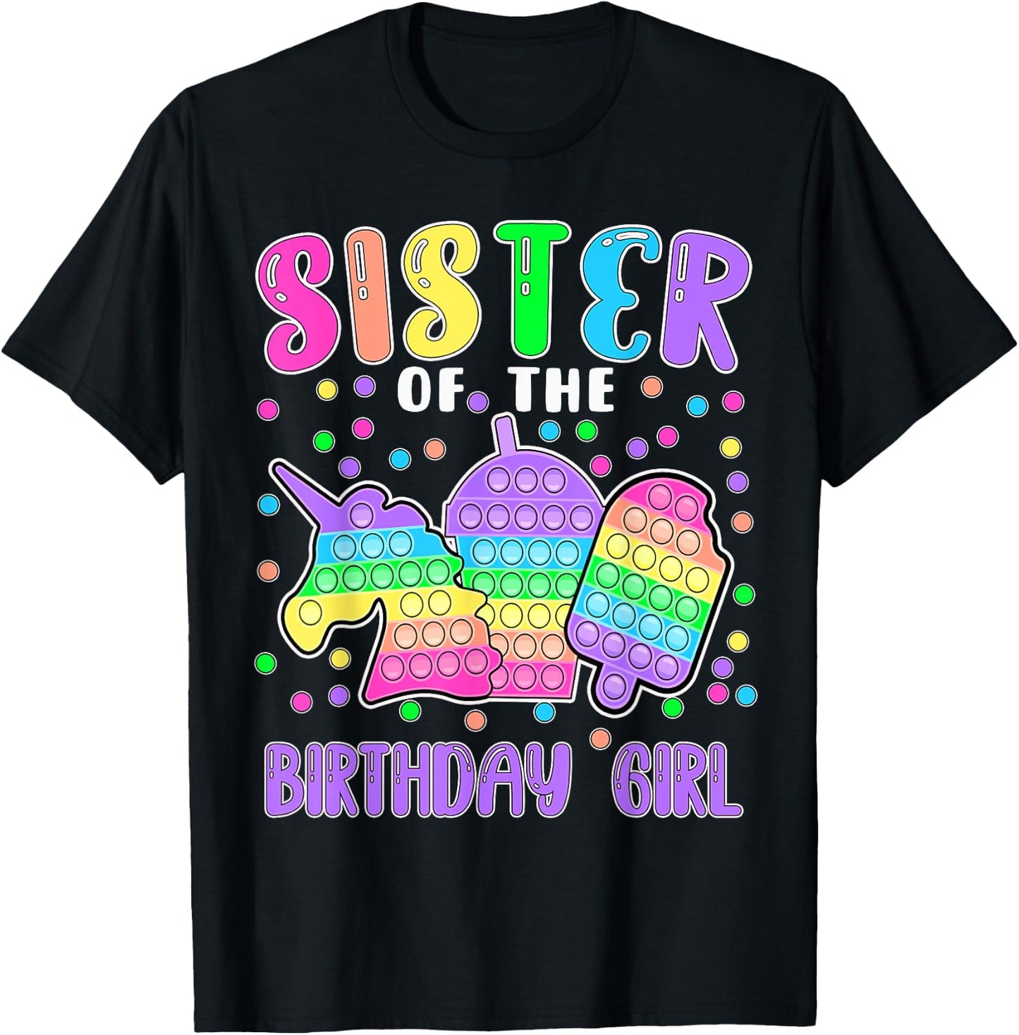 Let's Pop-it Sister of the Birthday Girl Pop-it T-Shirt - T-Shirt | Black