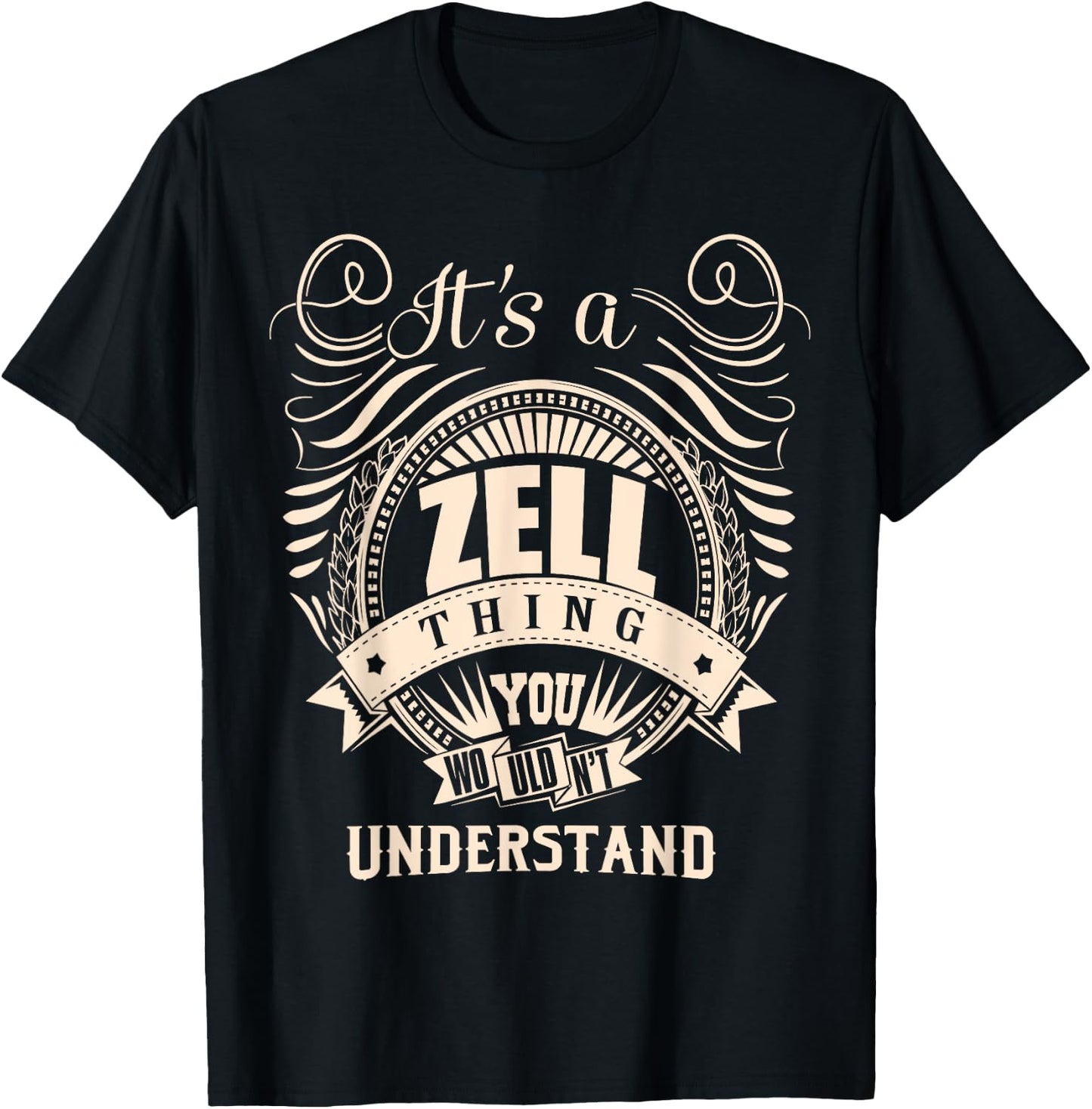 It's a ZELL thing you wouldn't understand Gift T-Shirt - T-Shirt | Black