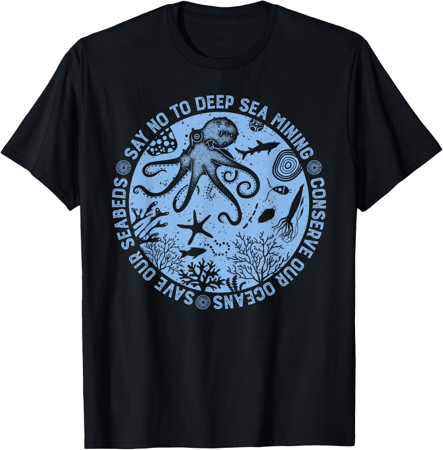 Deep-sea mining save our oceans seabed conservation, octopus T-Shirt - T-Shirt | Black