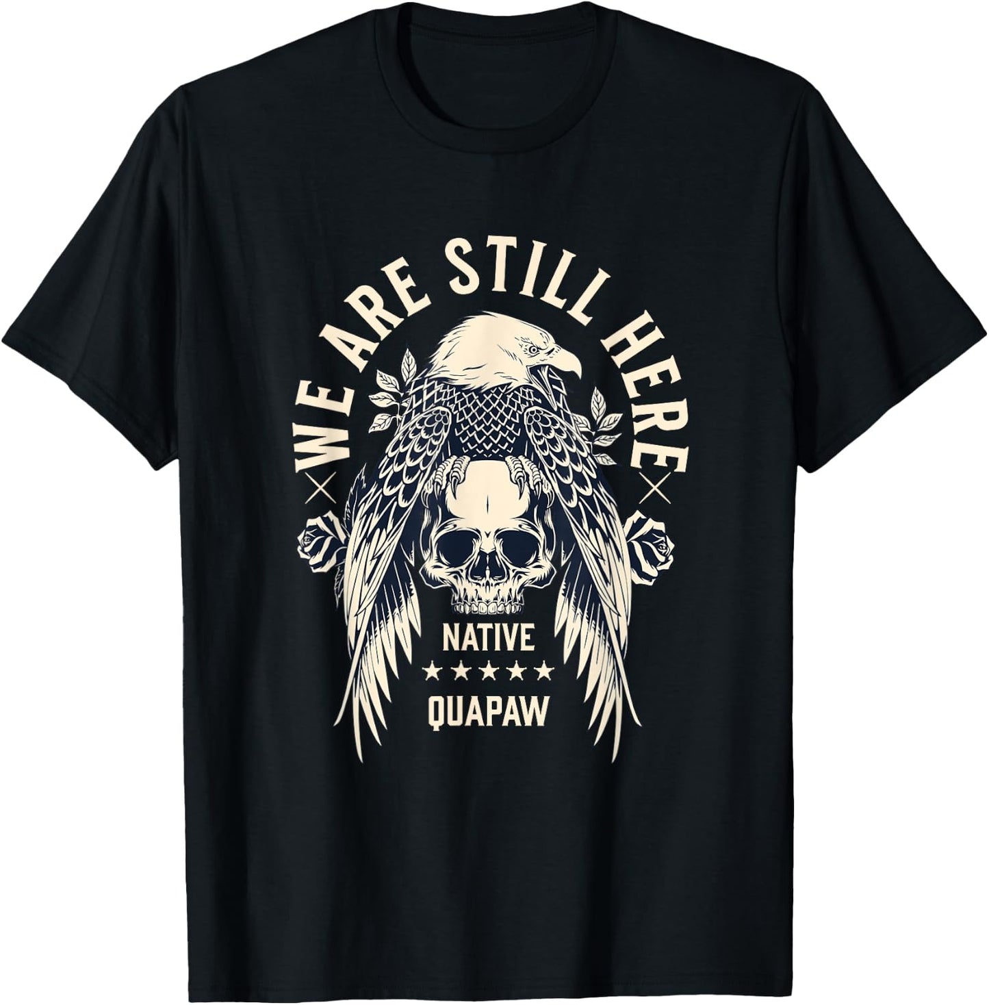 Quapaw Tribe We Are Here Native Indian Skull Eagle T-Shirt - T-Shirt | Black