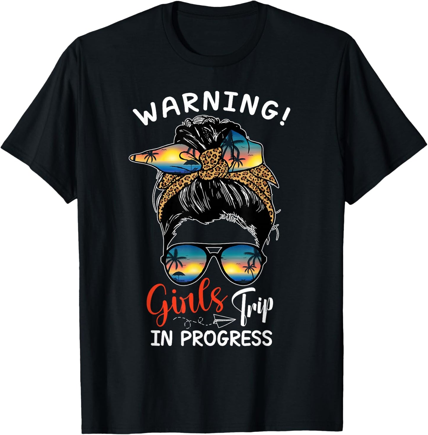 Warning Girls Trip 2026 in Progress Messy Bun Beach Weekend T-Shirt - T-Shirt | Black