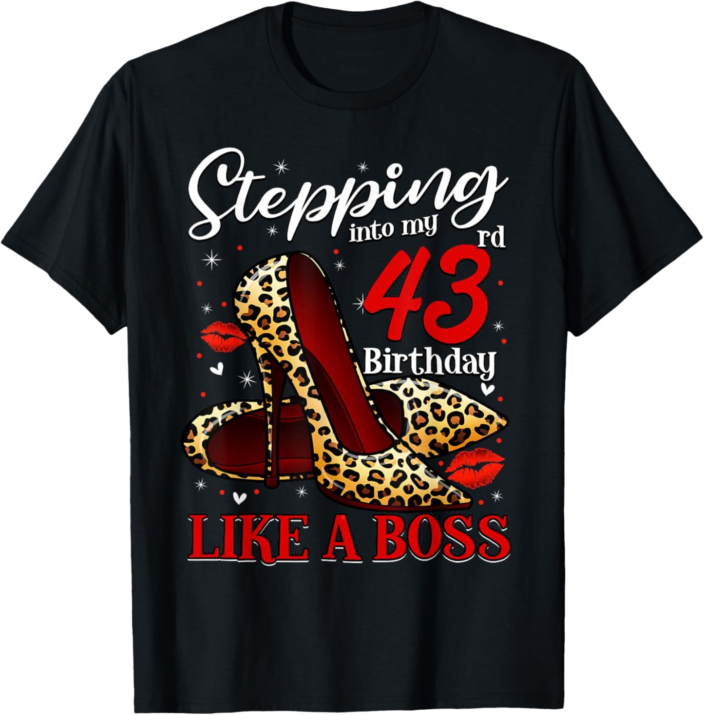 43 and Fabulous High Heels Stepping Into My 43rd Birthday T-Shirt - T-Shirt | Black