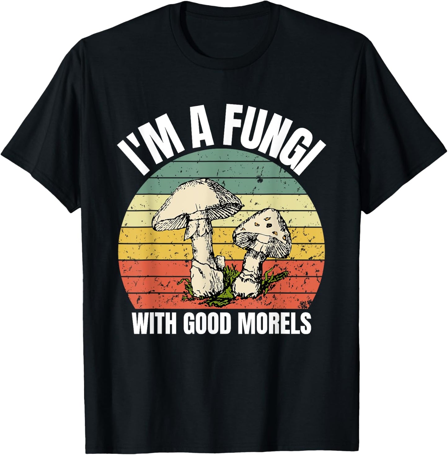I'm A Fungi for a Mushroom Hunter T-Shirt - T-Shirt | Black