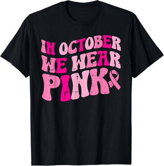In October We Wear Pink Retro Groovy Vintage Breast Cancer T-Shirt - T-Shirt | Black