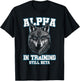 Alpha in Training Still Beta Wolf Boys Men Women T-Shirt - T-Shirt | Black