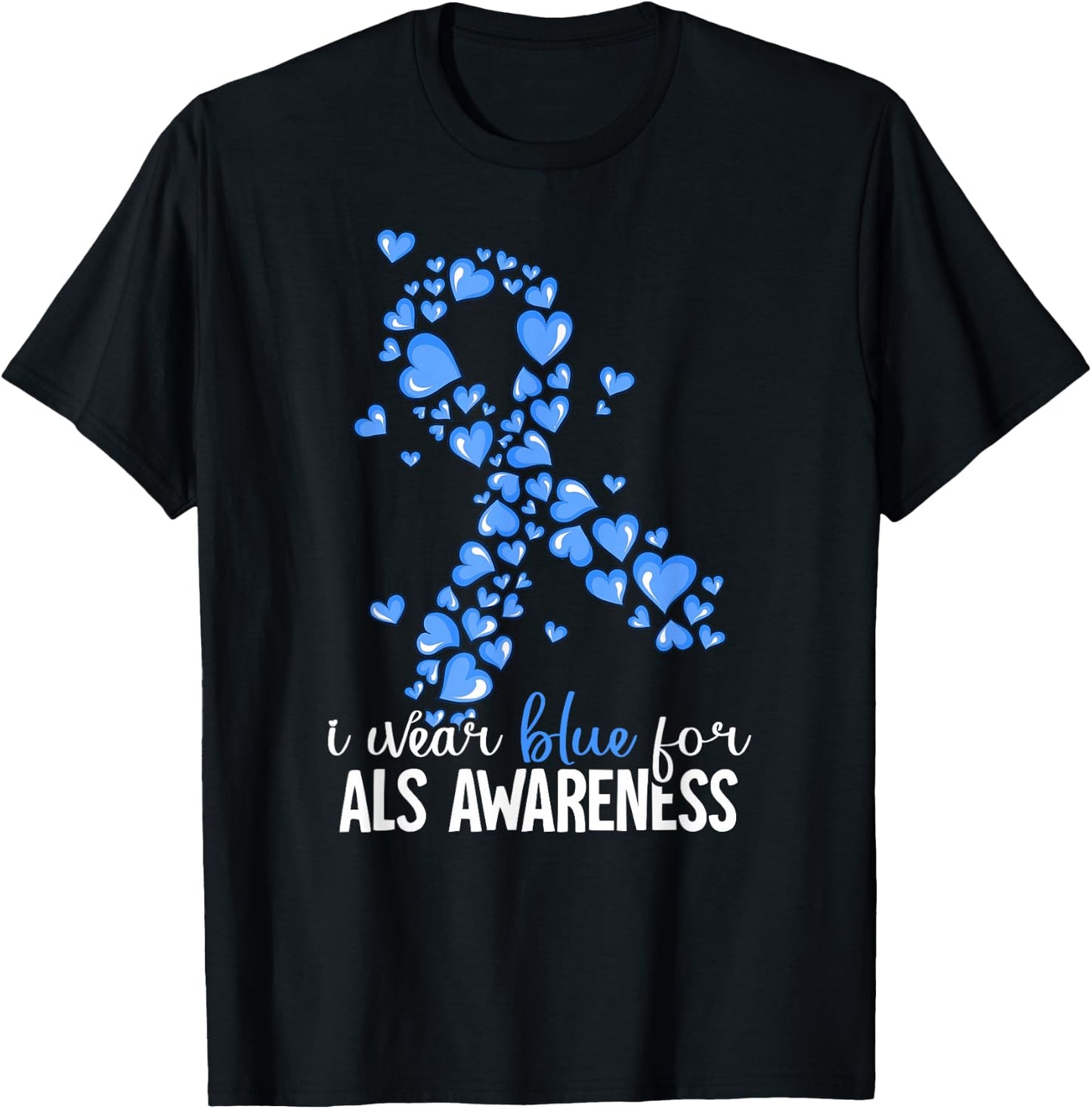 I Wear Blue For ALS Awareness T-Shirt - T-Shirt | Black