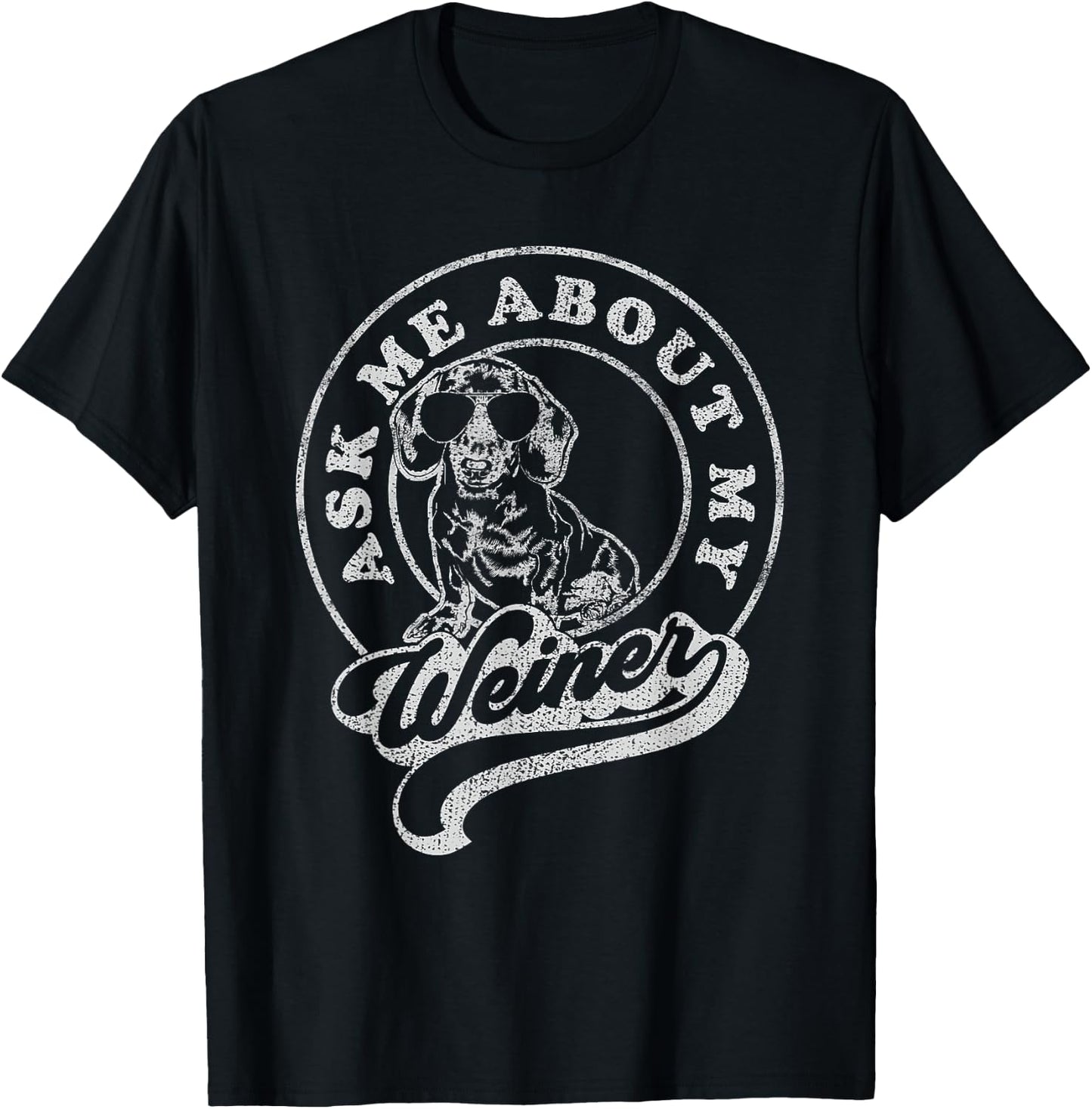 Ask Me About My Weiner Retro Dachshund Vintage Wiener T-Shirt - T-Shirt | Black