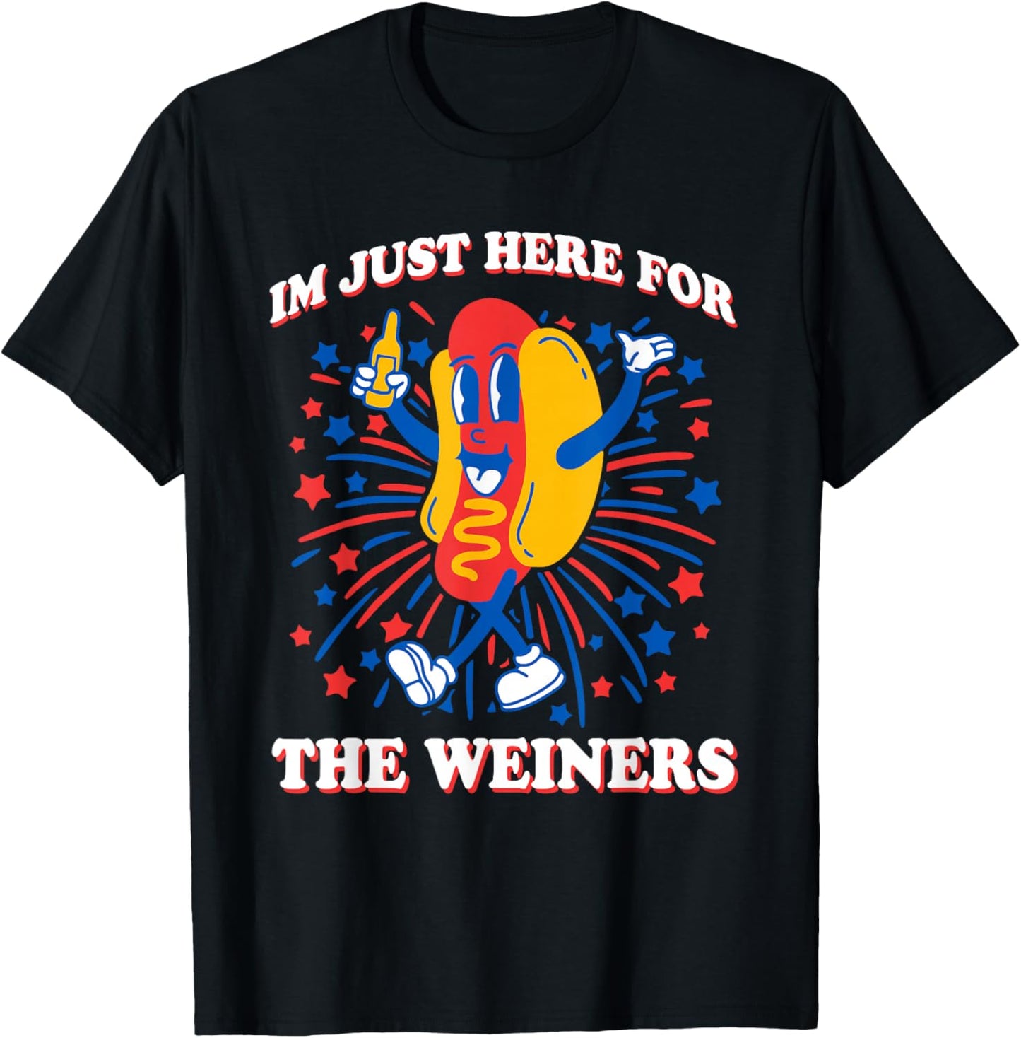 I’m Just Here For The Weiners 4th Of July T-Shirt - T-Shirt | Black