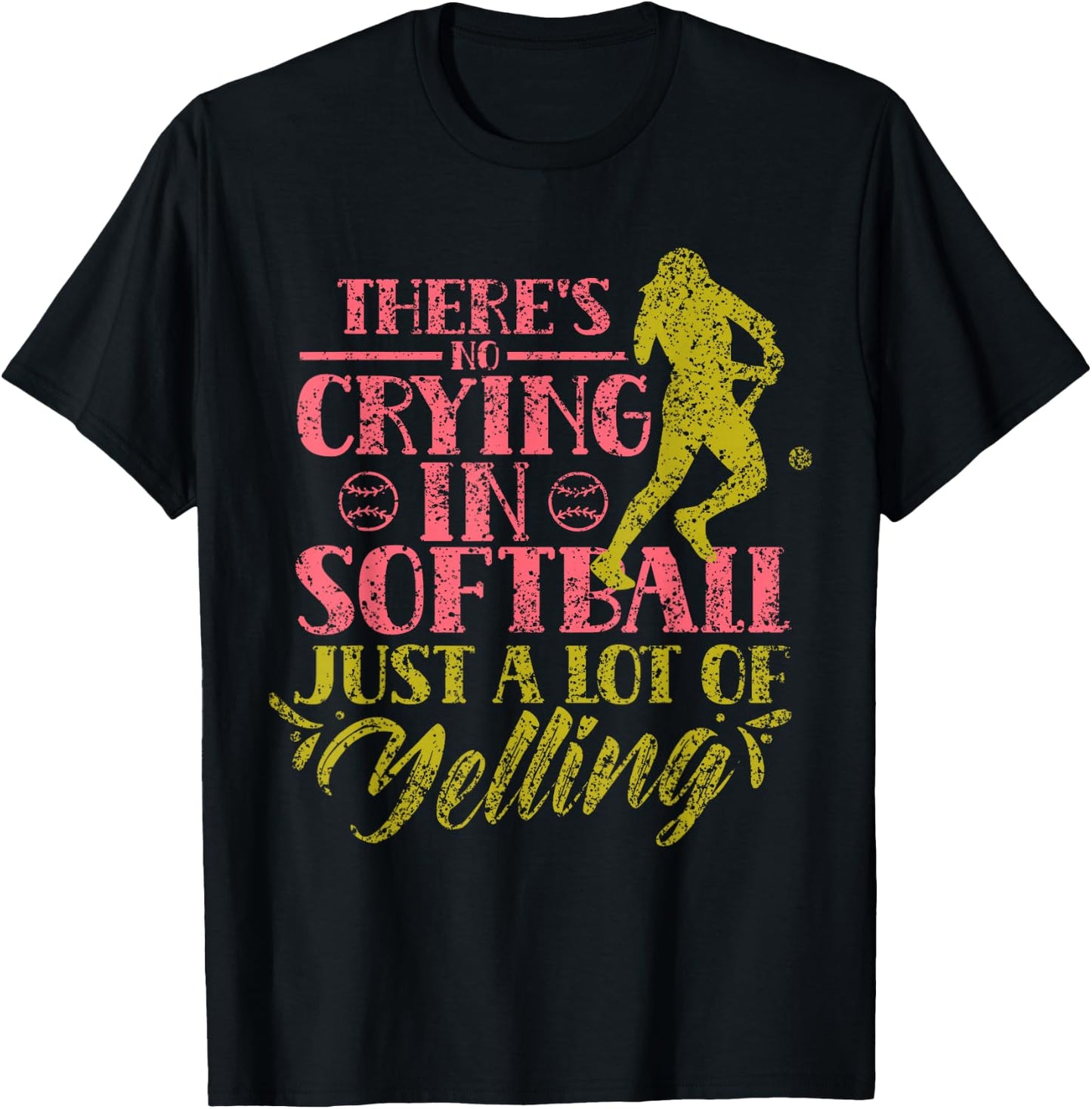 There Is No Crying In Softball Softball Softball T-Shirt - T-Shirt | Black