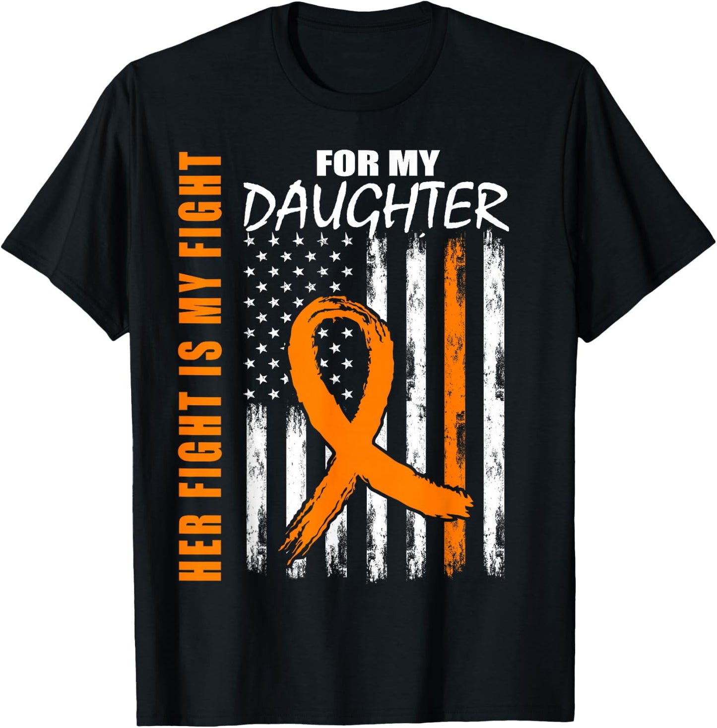 Her Fight Is My Fight Daughter Leukemia Awareness Flag Gifts T-Shirt - T-Shirt | Black